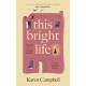This Bright Life