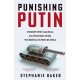 Punishing Putin: Inside the Global Economic War to Bring Down Russia