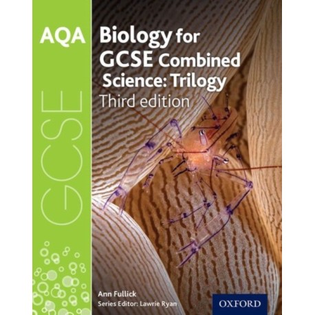 AQA GCSE Biology for Combined Science (Trilogy) Student Book