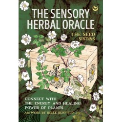 The Sensory Herbal Oracle: Connect with the Energy and Healing Power of Plants