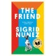 The Friend: Winner of the National Book Award - now a major motion picture starring Naomi Watts and Bill Murray