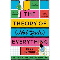 The Theory of (Not Quite) Everything: An Uplifting Absorbing Read of Family and Love