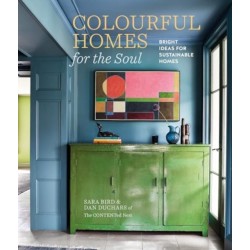 Colourful Homes for the Soul: Bright Ideas for Sustainable Homes