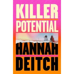 Killer Potential: The hot, twisty, stay-up-all-night novel for fans of THE GUEST and MY SISTER THE SERIAL KILLER