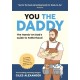 You the Daddy: The Hands-On Dad’s Guide to Pregnancy, Birth and the Early Years of Fatherhood