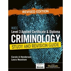 WJEC Level 3 Applied Certificate & Diploma Criminology: Study and Revision Guide - Revised Edition
