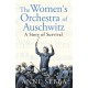 The Women’s Orchestra of Auschwitz: A Story of Survival