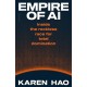 Empire of AI: Inside the reckless race for total domination