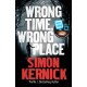 Wrong Time, Wrong Place