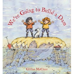 We're Going to Build a Dam