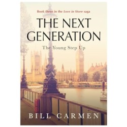 The Next Generation: The Young Step Up - Book 3 in the "Love In Store" saga