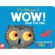 WOW! Said the Owl: A First Book of Colours