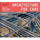 Architecture For Cars: How cars shaped modern architecture