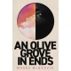 An Olive Grove in Ends: The dazzling debut novel about love, faith and community, by an electrifying new voice