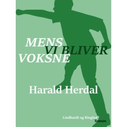 Mens vi bliver voksne - 2. bind i serien "Den første verden"