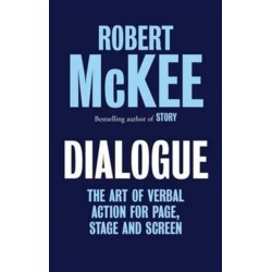 Dialogue: The Art of Verbal Action for Page, Stage and Screen