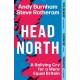Head North: A Rallying Cry for a More Equal Britain / Essential Political Reading After The 2024 General Election