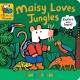 Maisy Loves Jungles: A Maisy's Planet Book: Discover the wildlife of jungles and rainforests on a tropical adventure with Maisy – the perfect gift for outdoor explorers age 1–4