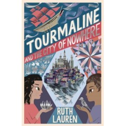 Tourmaline and the City of Nowhere