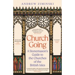 Church Going: A Stonemason's Guide to the Churches of the British Isles