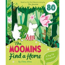 The Moomins Find a Home: A Pop-Up Adventure: Based on Tove Jansson's first Moomin story, The Moomins and the Great Flood