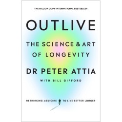 Outlive: The Science and Art of Longevity