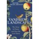 Vanishing Landscapes: The Story of Plants and How We Lost Them