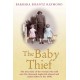 The Baby Thief: The True Story of the Woman Who Sold Over Five Thousand Neglected, Abused and Stolen Babies in the 1950s.