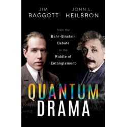 Quantum Drama: From the Bohr-Einstein Debate to the Riddle of Entanglement