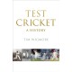 Test Cricket: A History (WILLIAM HILL SPORTS BOOK OF THE YEAR AWARD SHORTLISTED 2025)