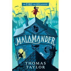 Malamander: The first in a hugely original and highly popular middle grade seaside mystery series for children aged 9, 10, 11, 12 from an award-winning author