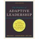 The Practice of Adaptive Leadership: Tools and Tactics for Changing Your Organization and the World