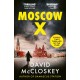 Moscow X: Bestselling Author of THE TIMES Thriller of the Year DAMASCUS STATION and co-host of hit podcast THE REST IS CLASSIFIED