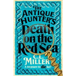 The Antique Hunter's: Death on the Red Sea: The Second Installment In Your Favourite Cosy Crime Series