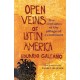 Open Veins of Latin America: Five Centuries of the Pillage of a Continent