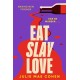 Eat Slay Love: The hilarious new revenge thriller from the author of BAD MEN