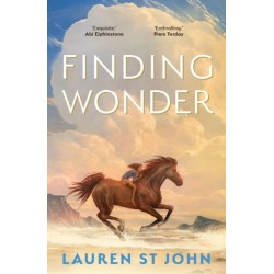 Finding Wonder: An unforgettable adventure from The One Dollar Horse author