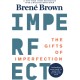 The Gifts of Imperfection: 10th Anniversary Edition: Features a new foreword and brand-new tools
