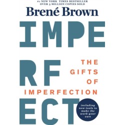 The Gifts of Imperfection: 10th Anniversary Edition: Features a new foreword and brand-new tools