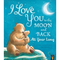 I Love You to the Moon and Back: All Year Long