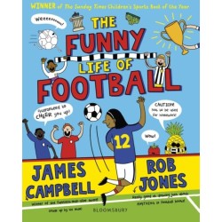 The Funny Life of Football - WINNER of The Sunday Times Children’s Sports Book of the Year 2023