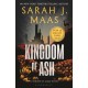Kingdom of Ash: From the - 1 Sunday Times best-selling author of A Court of Thorns and Roses