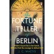 The Fortune Teller of Berlin: A gripping tale of love and resilience in wartime Germany, as one woman takes her chance to change the course of history