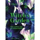 Witch's Garden: Plants in Folklore, Magic and Traditional Medicine