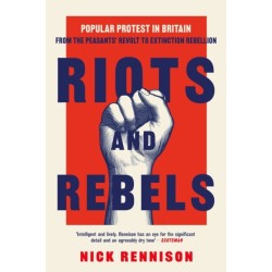 Riots and Rebels: A Pocket Essential History of Popular Protest in Britain