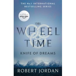 Knife Of Dreams: Book 11 of the Wheel of Time (Now a major TV series)