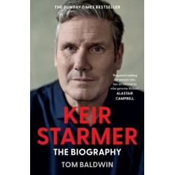 Keir Starmer: The Biography