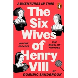 Adventures in Time: The Six Wives of Henry VIII
