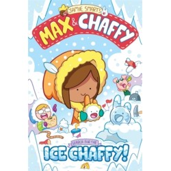 Max and Chaffy: Search for the Ice Chaffy (from the multi-million-selling creative genius Jamie Smart)