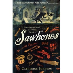 Sawbones: A pacy historical crime thriller set in 18th Century London, the perfect read for age 11, 12, 13, 14